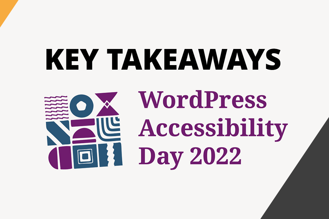 WordPress Accessibility Day 2022 Logo with the words Key Takeaways