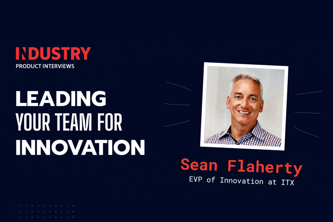 Alt text: Banner promoting ITX's EVP of Innovation Sean Flaherty's Fireside Chat with INDUSTRY. Graphic includes title of the webinar; "Leading Your Team For Innovation."